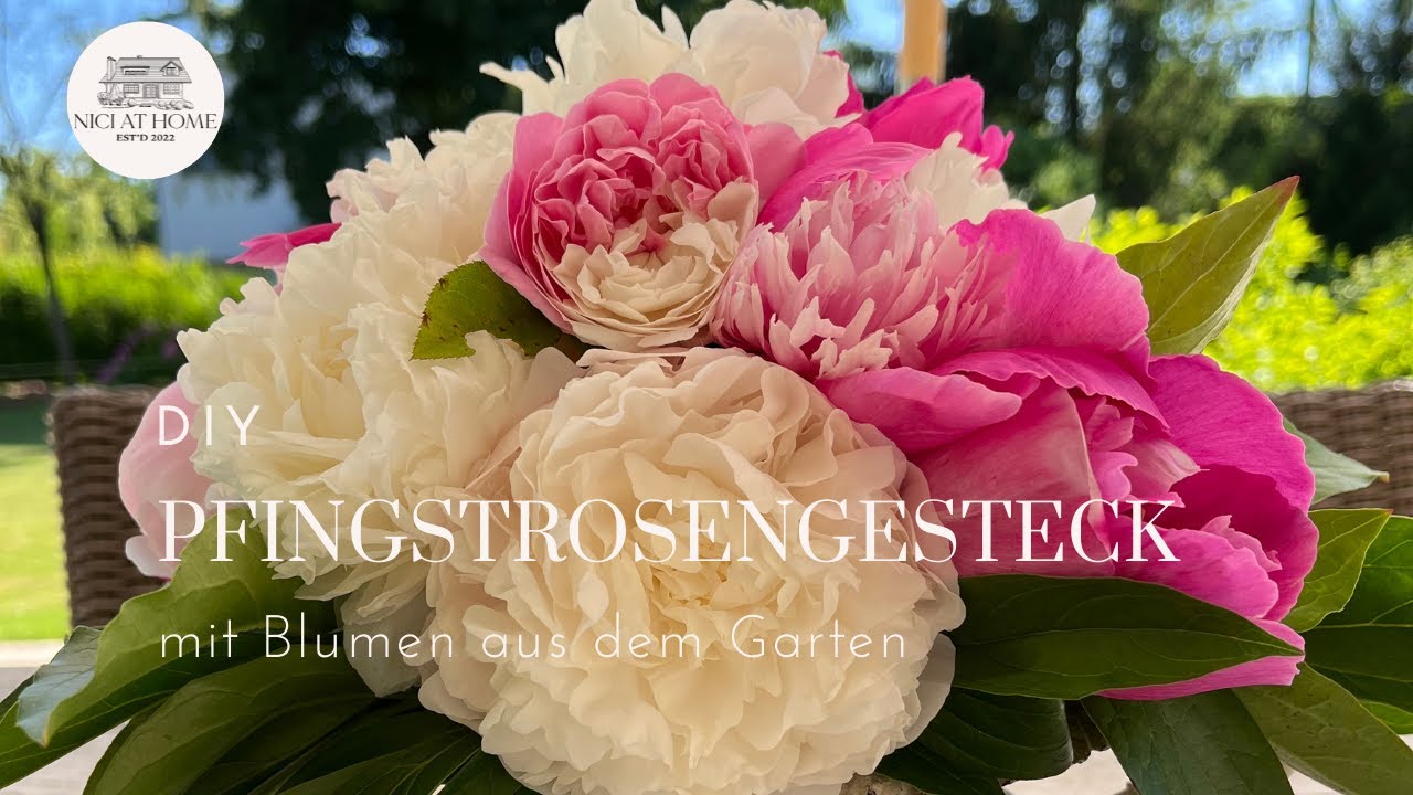 Romantisches Pfingstrosengesteck mit Blumen aus dem Garten -DIY