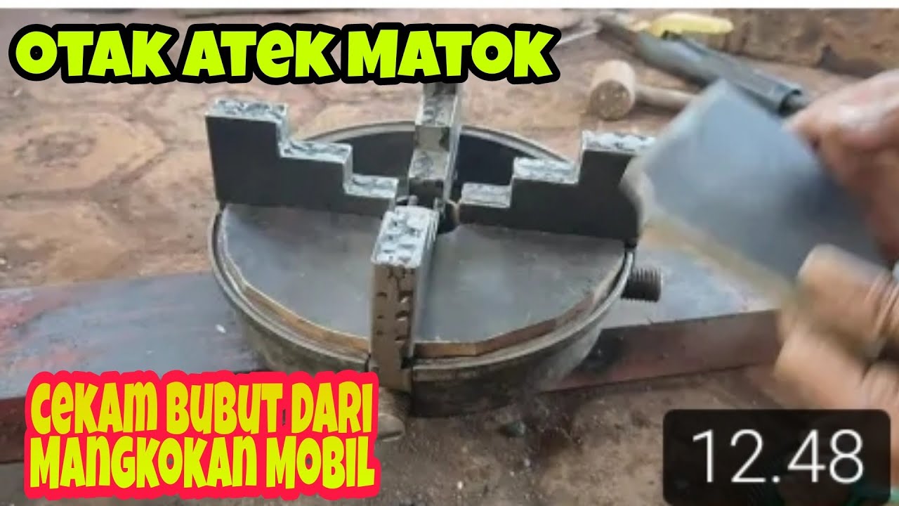 MEMBUAT CEKAM BUBUT SENDIRI !! | Dari Mangkokan Mobil Cery 10.