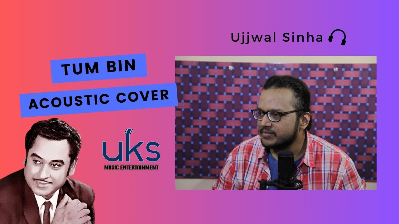 Tum Bin Jaaun Kahan | Acoustic Cover | Ujjwal Sinha | UKS Music | 2024