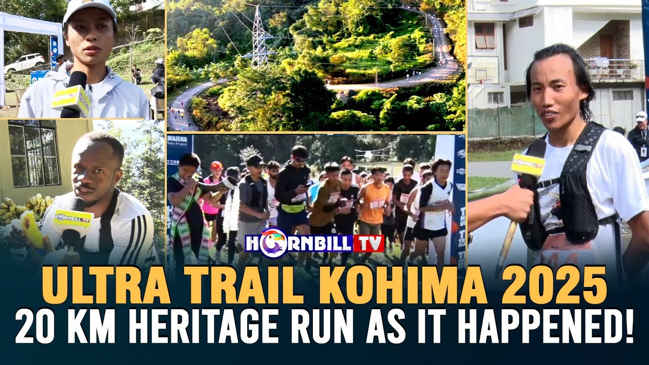 ULTRA TRAIL KOHIMA 2025: 20 KM HERITAGE RUN AS IT HAPPENED !