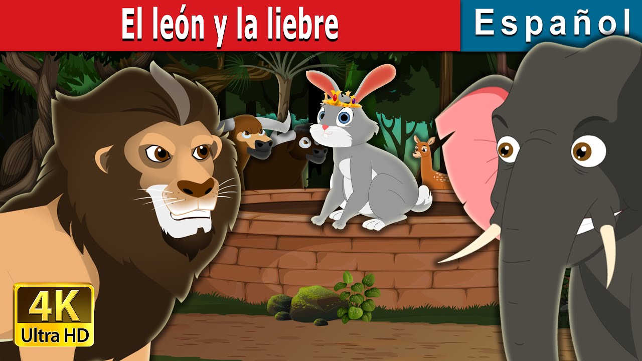 El león y la liebre | The Lion and Hare Story in Spanish | @SpanishFairyTales