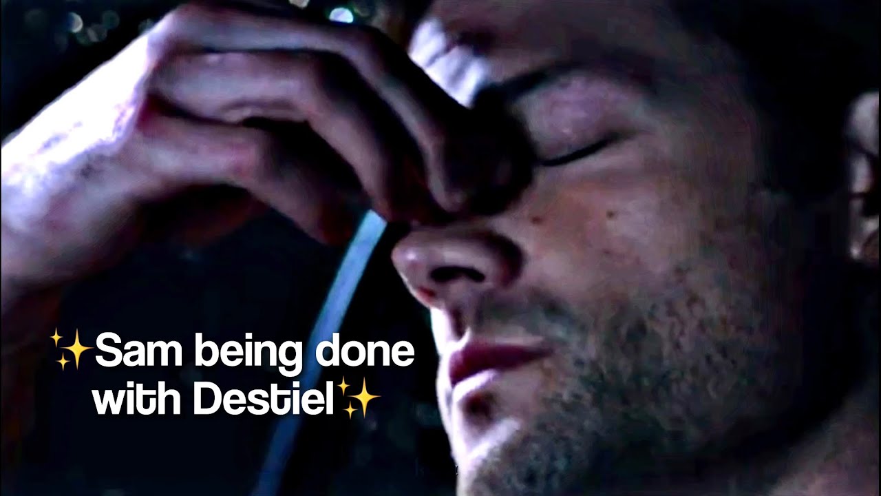 Sam being done with Destiel for 5 minutes and 40 seconds not so straight