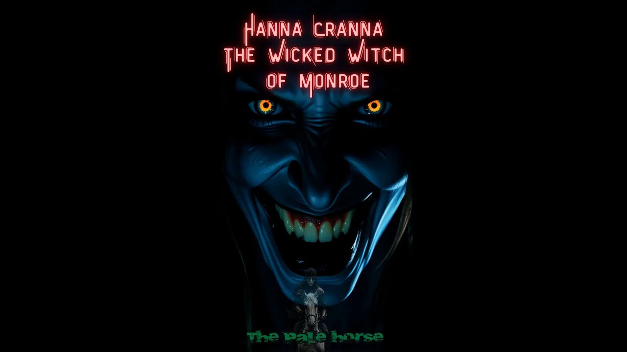 The Pale Horse Hannah Cranna - The Wicked Witch Of Monroe