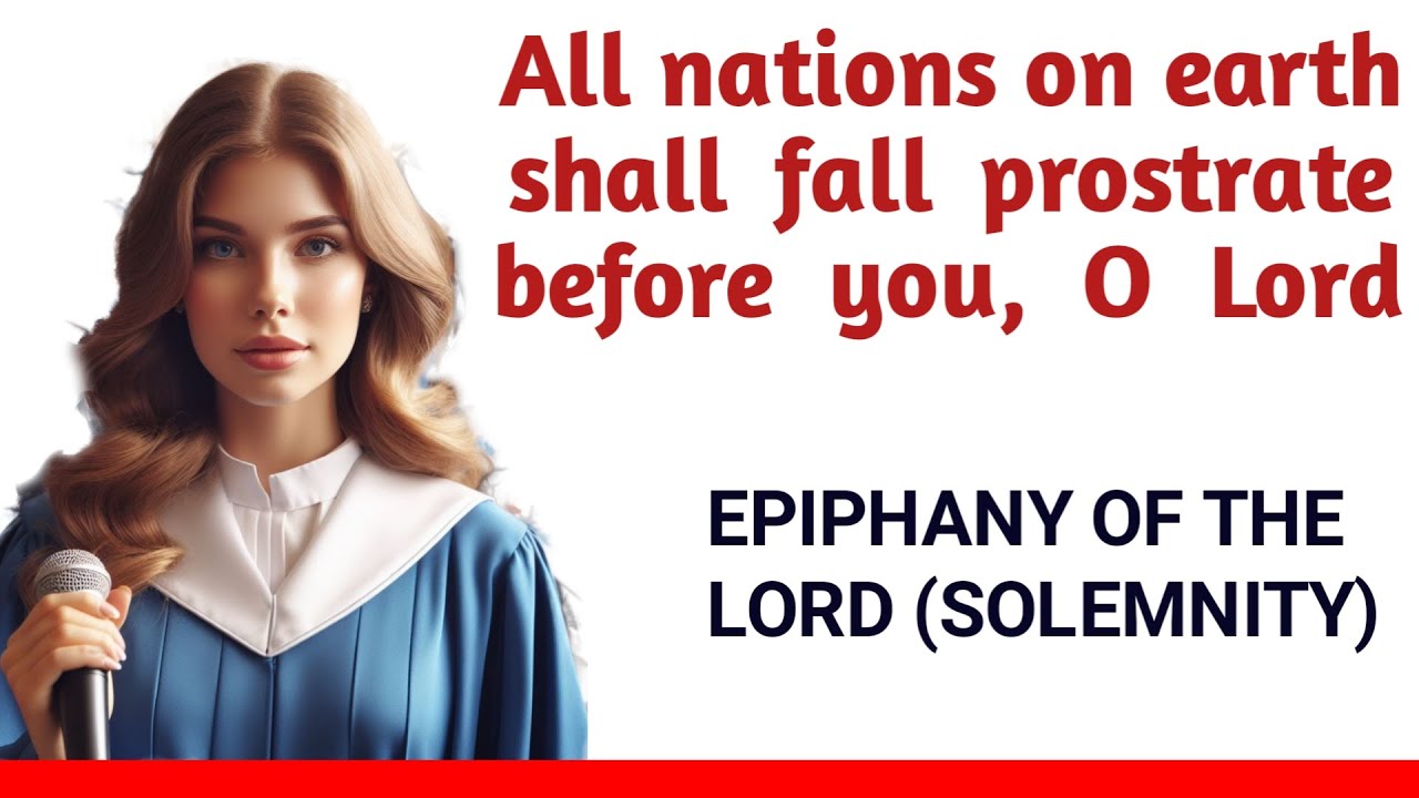 RESPONSORIAL PSALM_Psalm 72 (All nations on earth shall fall prostrate before you, O Lord).