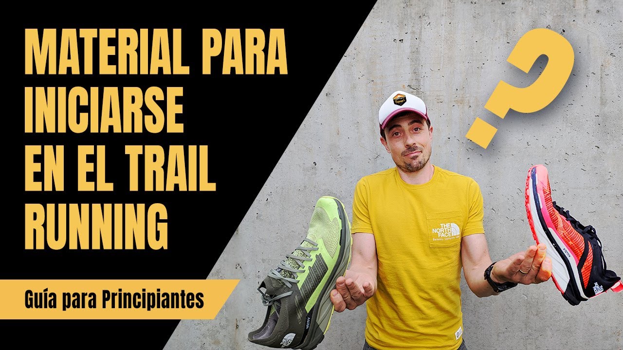 Equipamiento Esencial Para Trail Running: Guía Para Principiantes