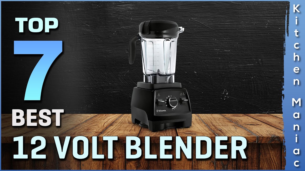 Top 7 Best 12 Volt Blender Review in 2025 | Best Portable Blender