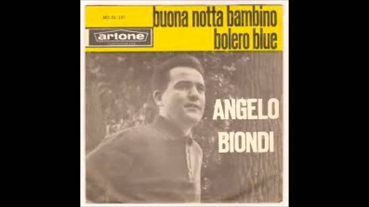 Angelo Biondi...Buona Notte Bambino Mio