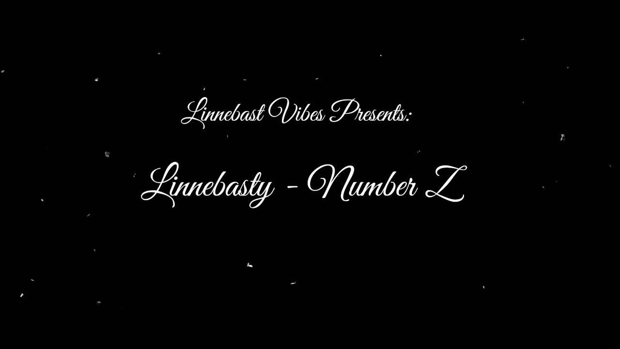 Linnebast vibes Presents: Linnebasty - Number Z