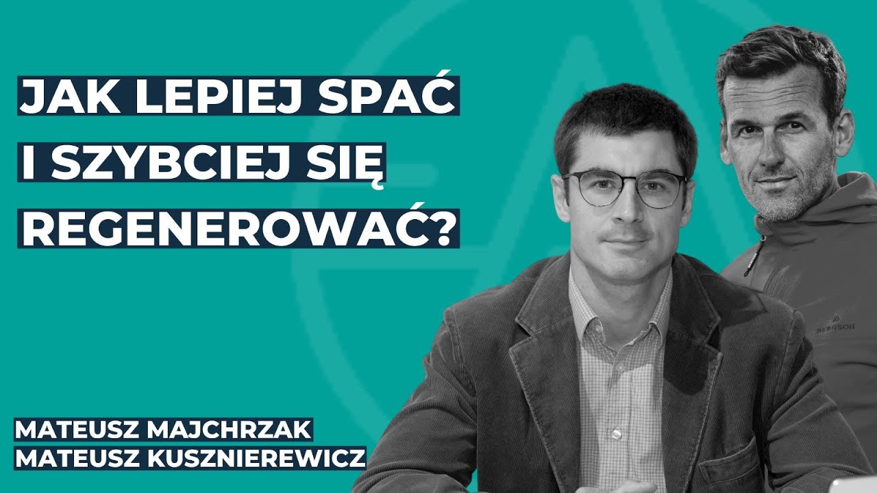 Jak lepiej spać i szybciej się regenerować? - Mateusz Kusznierewicz i Mateusz Majchrzak