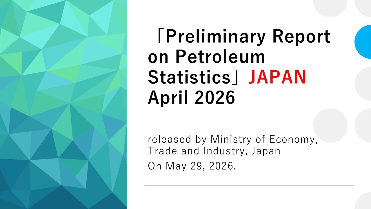 [Preliminary Report on Petroleum Statistics] April 2026