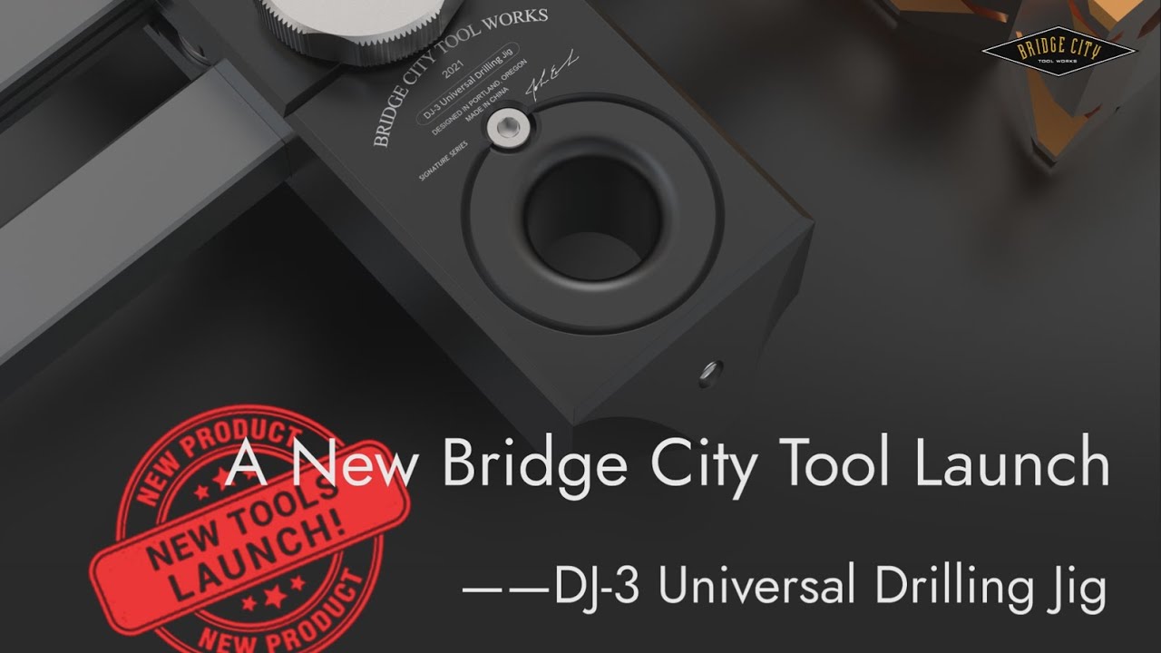 A New Bridge City Tool Launch! DJ-3 Universal Drilling Jig