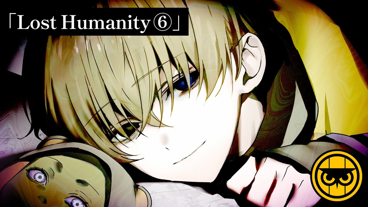 【ミステリー】Lost Humanity（6話）【ナイトアウル#11-⑥：Master Note】