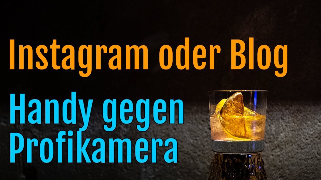 Perfekte Instagram Fotos - Handy gegen Profikamera - Was ist die beste Blogger Kamera?