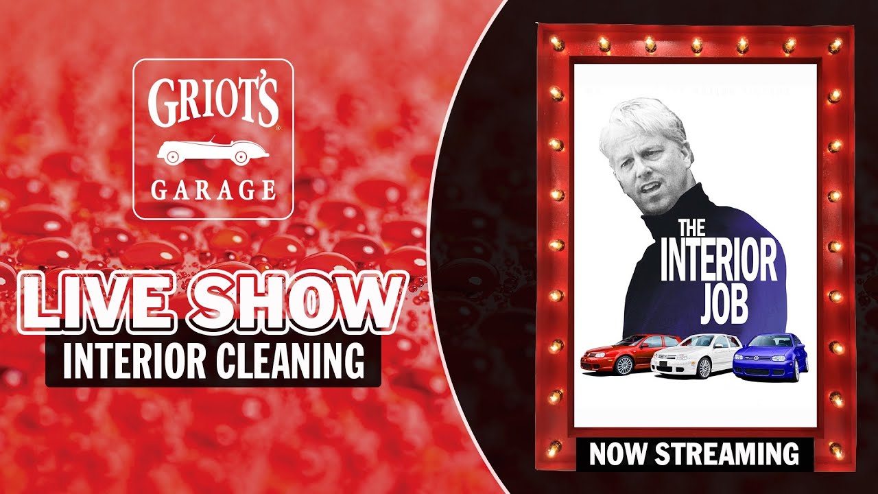 Griot's Garage LIVE: Interior Detailing Secrets