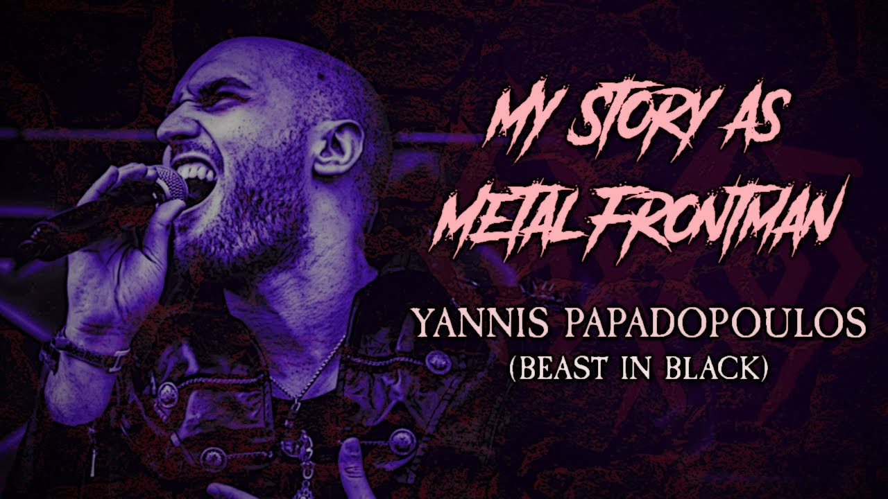 My Story As Metal Frontman: Yannis Papadopoulos (Beast In Black)