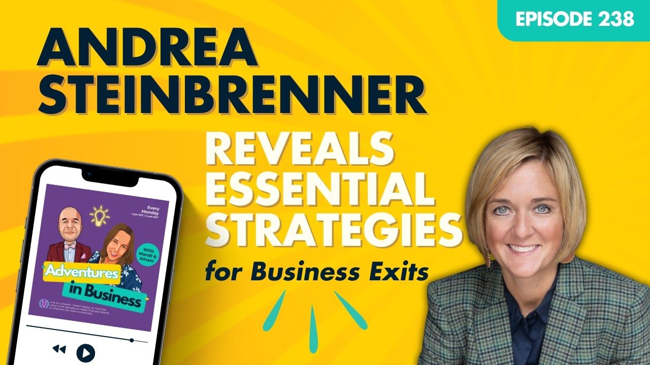 Exiting Your Business: Succession, Strategy, & Letting Go with Andrea Steinbrenner
