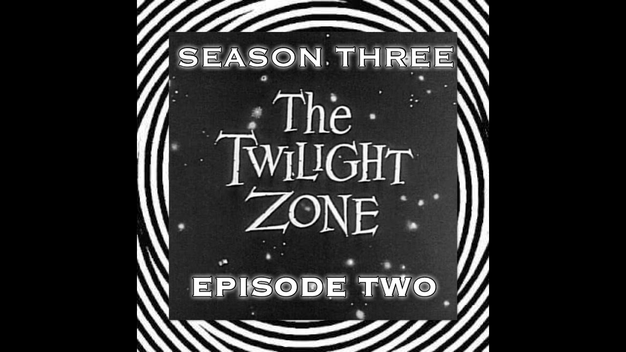Twilight Zone S3 Ep 2 The Arrival