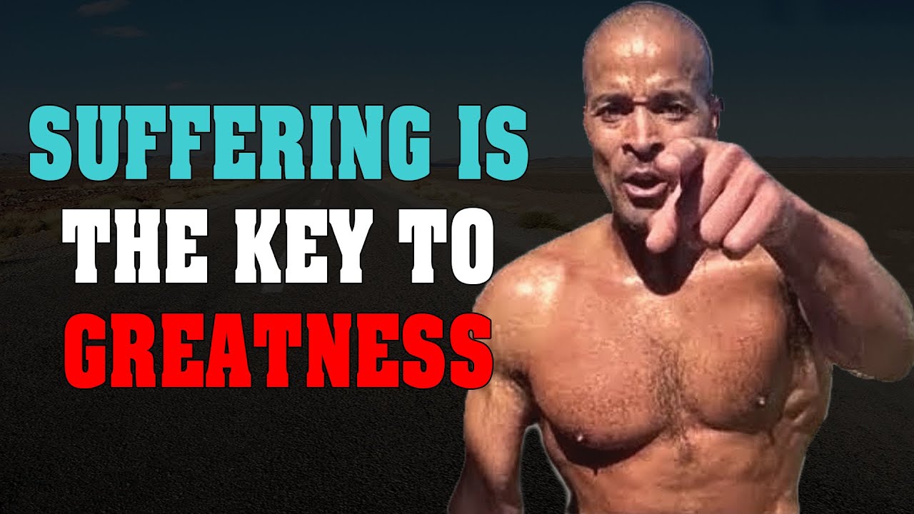 SUFFERING IS THE KEY TO GREATNESS - David Goggins 2022 - Powerful Motivational Speech