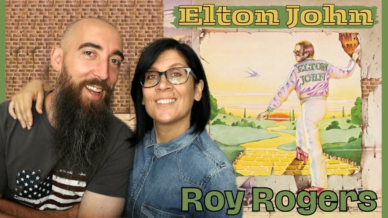 Elton John - Roy Rogers (REACTION) with my wife