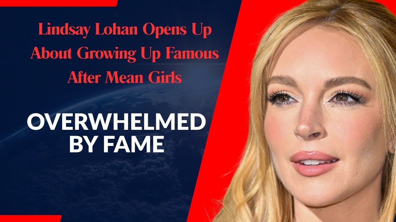 Lindsay Lohan on Her Evolution as an Actress and Mom