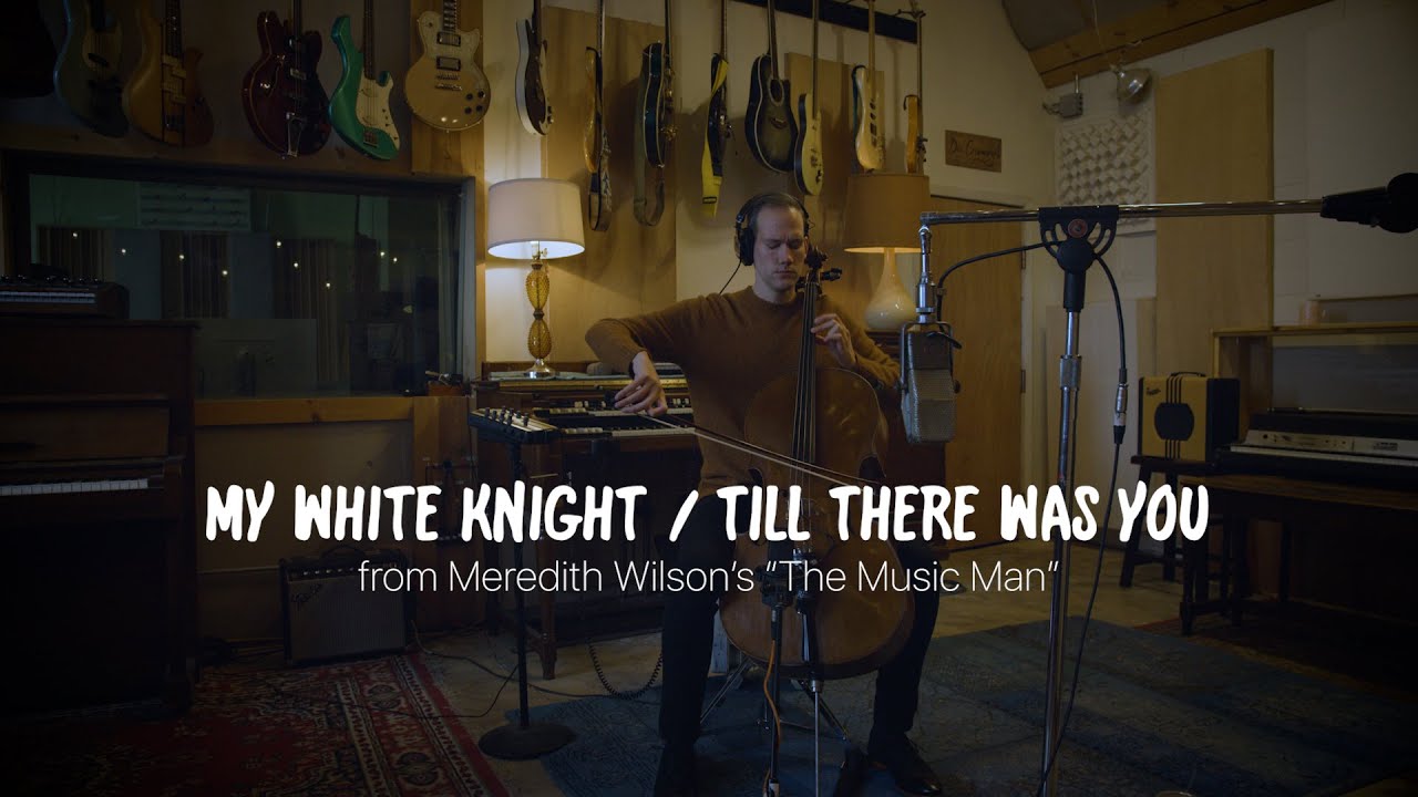 My White Knight and Till There Was You from 