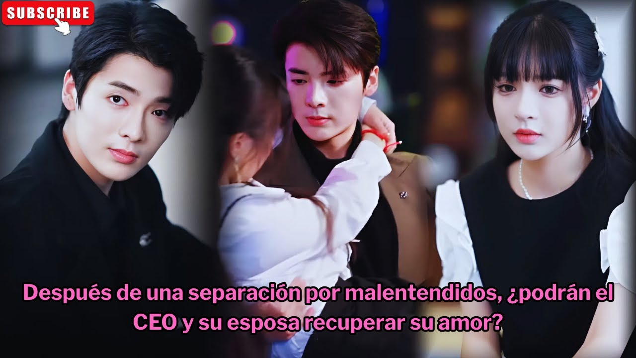 【Completo】Después de una separación por malentendidos, ¿podrán el CEO y su esposa recuperar su amor