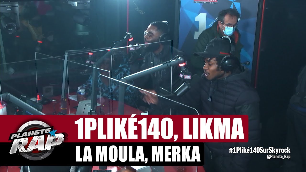 1PLIKÉ140 - Session freestyle avec Likma, La Moula & Merka #PlanèteRap
