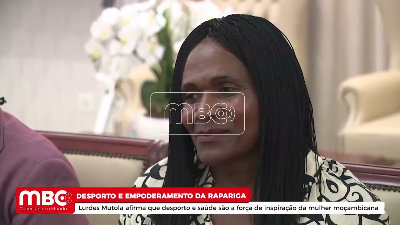 LURDES MUTOLA AFIRMA QUE DESPORTO E SAÚDE SÃO A FORÇA DE INSPIRAÇÃO DA MULHER MOÇAMBICANA