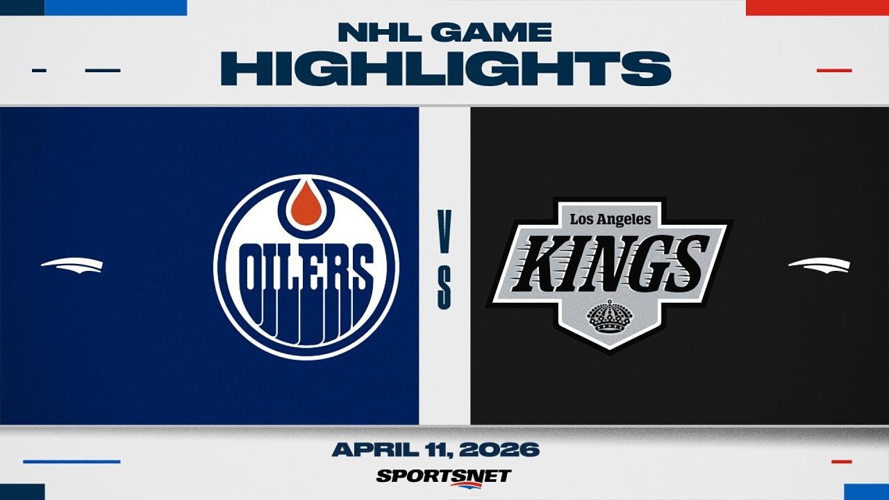 NHL Highlights | Oilers vs. Kings - April 11, 2026