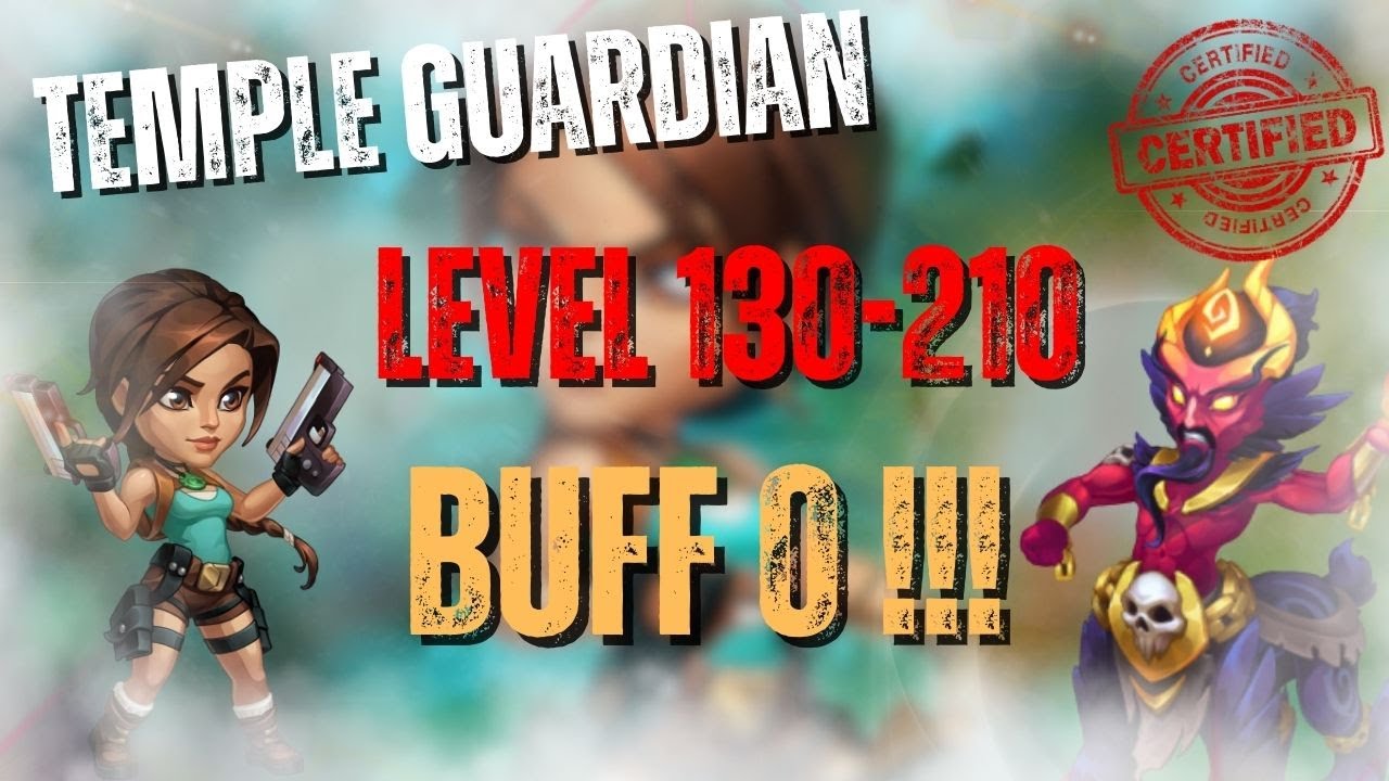 Temple Guardians 🏰 Level 130-210 - Buff 0 !!! Best Team - Lara Croft Event - Hero Wars