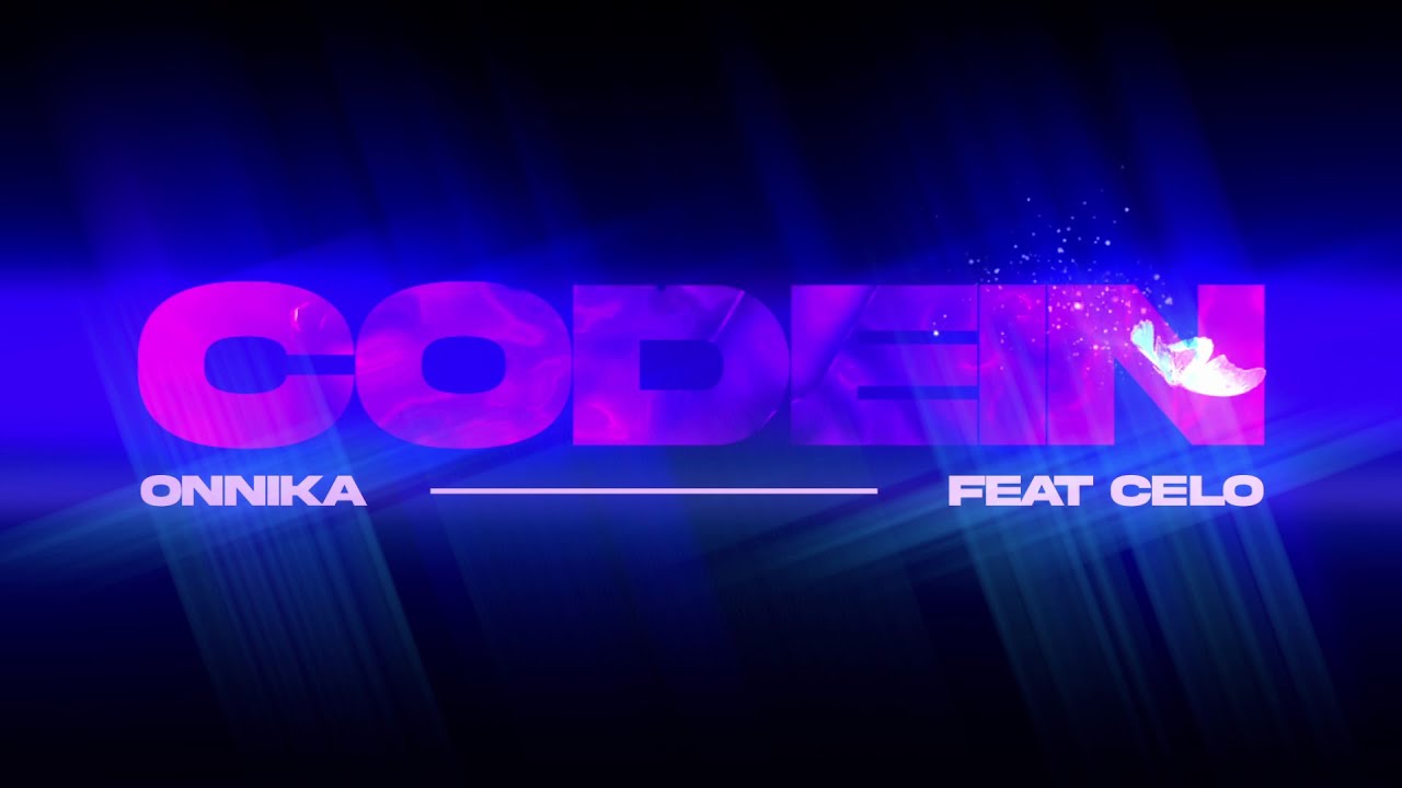 ONNiKA  - CODEIN ft. Celo (V&iacute;deoclipe Oficial)