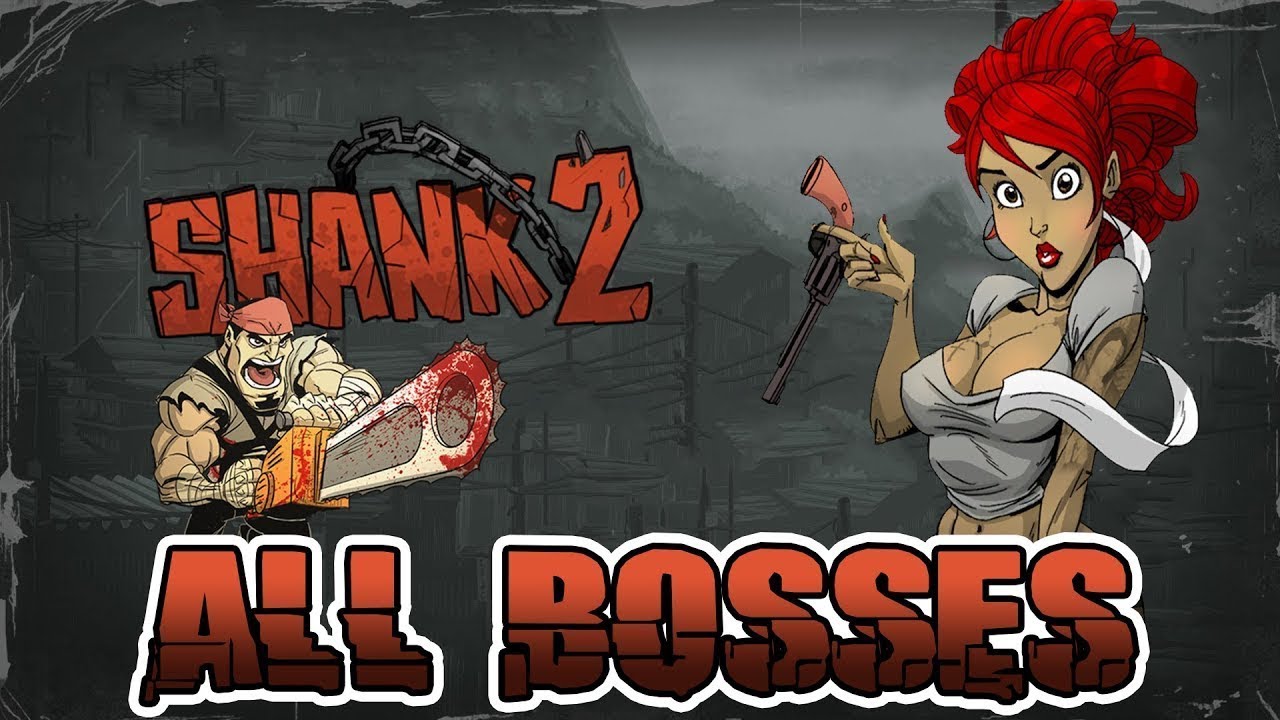 Shank 2 All Boss Fights + Chapter Timestamps