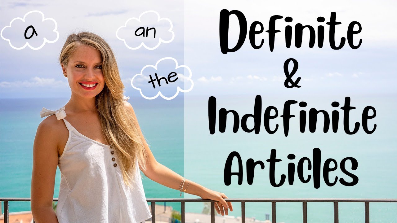 How to Use Definite and Indefinite Articles in English