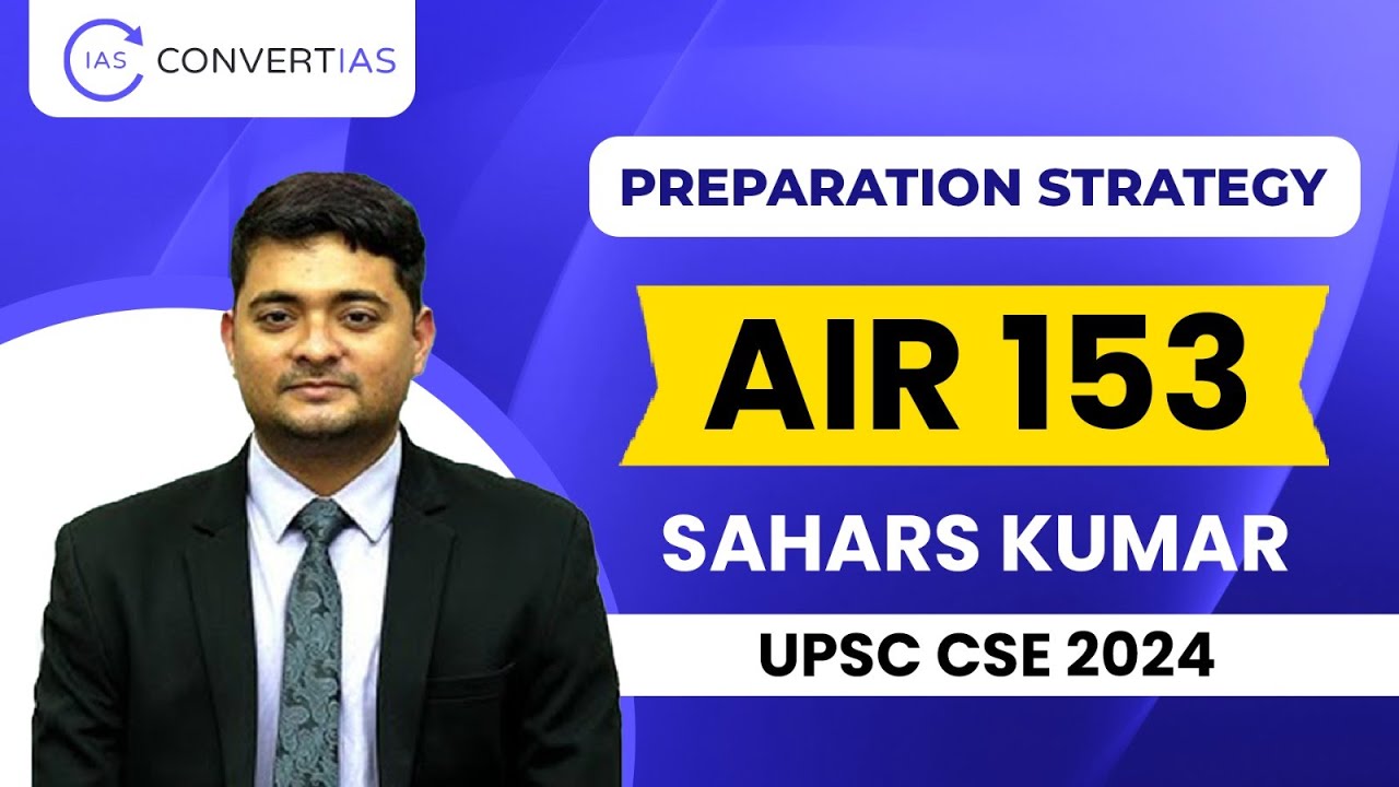 AIR 153 - Sahars Kumar | Attempt Strategy, Mistakes to Avoid | ConvertIAS