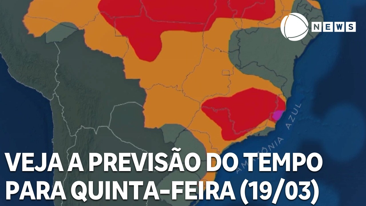Veja a previsão do tempo para todo o país nesta quinta (19/03)