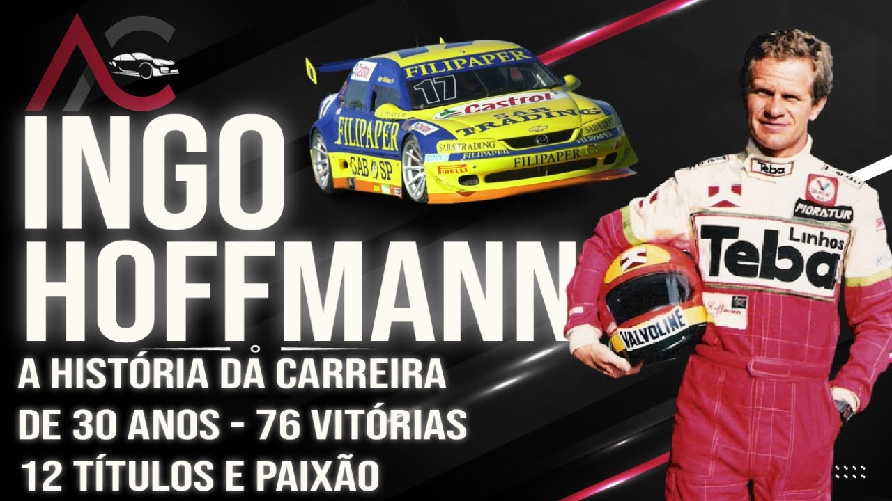 INGO HOFFMANN | A MAIOR DAS LENDAS DA STOCK CAR – CONHEÇA A HISTÓRIA