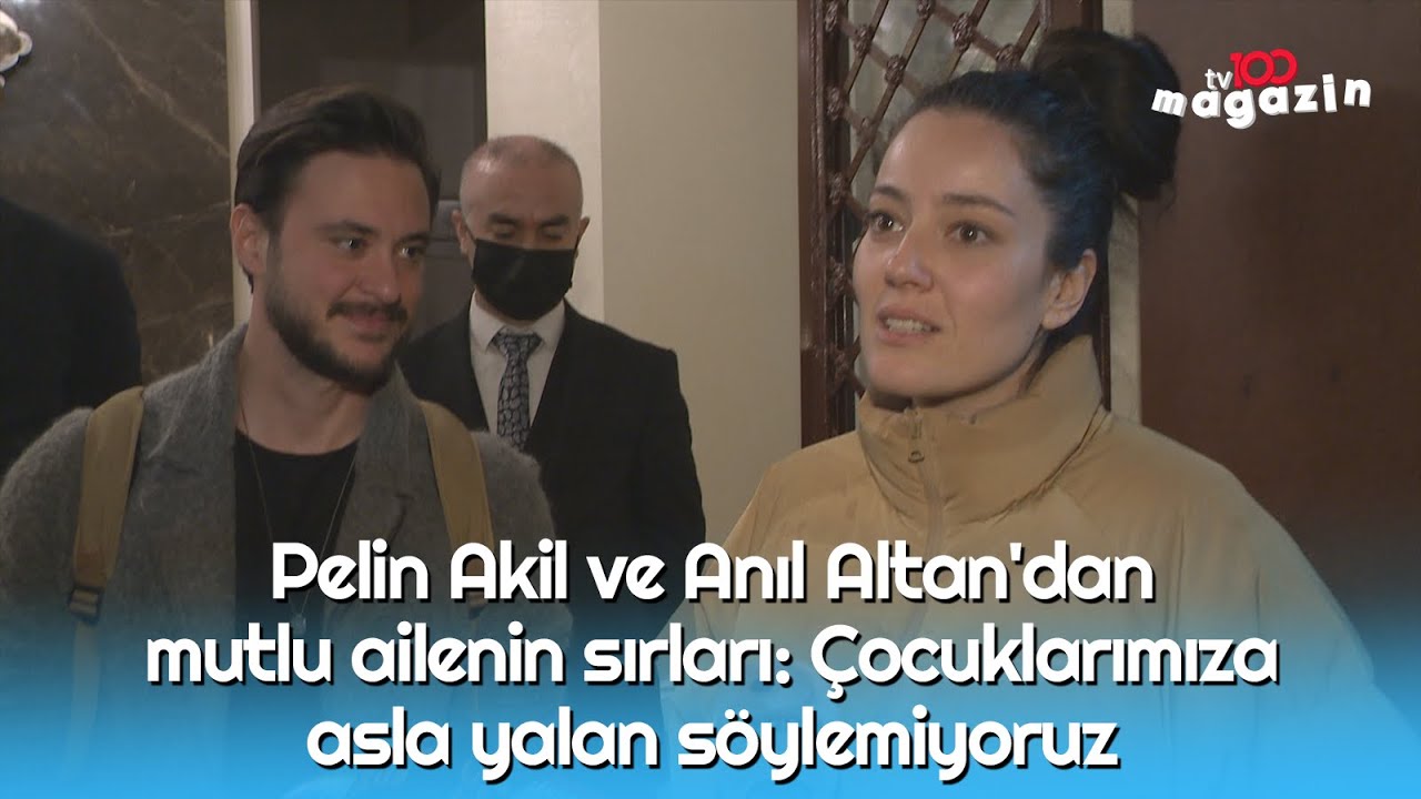 Pelin Akil ve Anıl Altan'dan mutlu ailenin sırları: Çocuklarımıza asla yalan söylemiyoruz