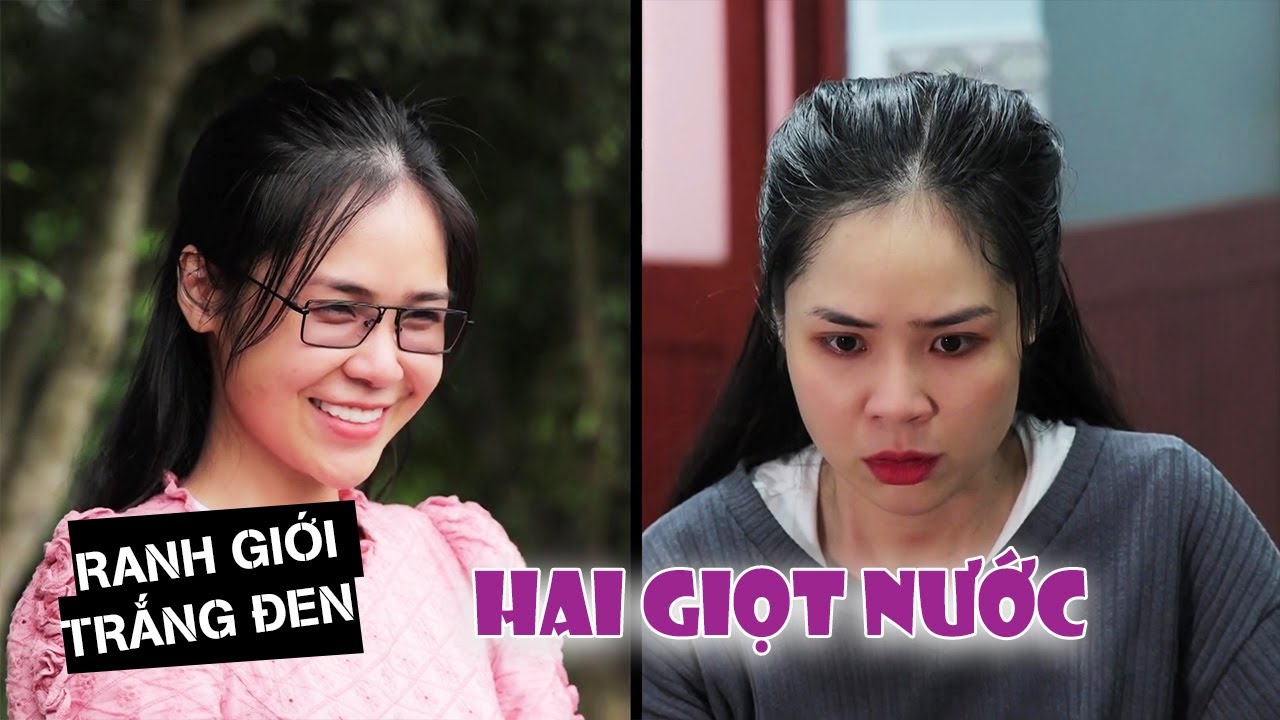 HAI GIỌT NƯỚC | RANH GIỚI TRẮNG ĐEN | SAIGON LIFE TV