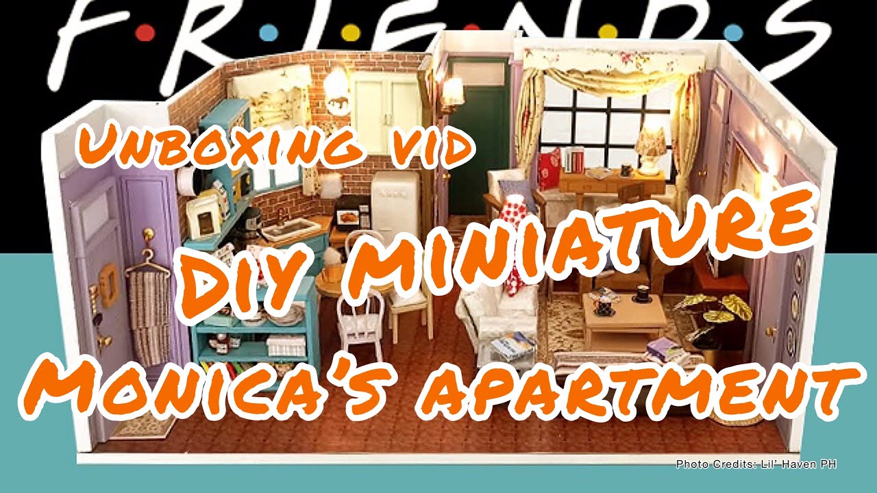 Unboxing DIY Miniature Monica’s Apartment (FRIENDS) from Lil’ Haven PH