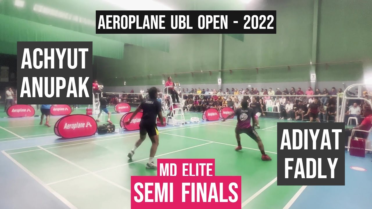 SF- Adiyaat Fadly  VS Achyut Anupak - 1st game || UAE Open Badminton Tournament