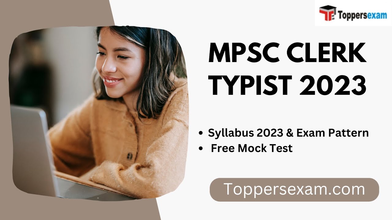 MPSC CLERK TYPIST Syllabus 2023 & Exam Pattern, Free Mock Test, Important Questions, Books pdf