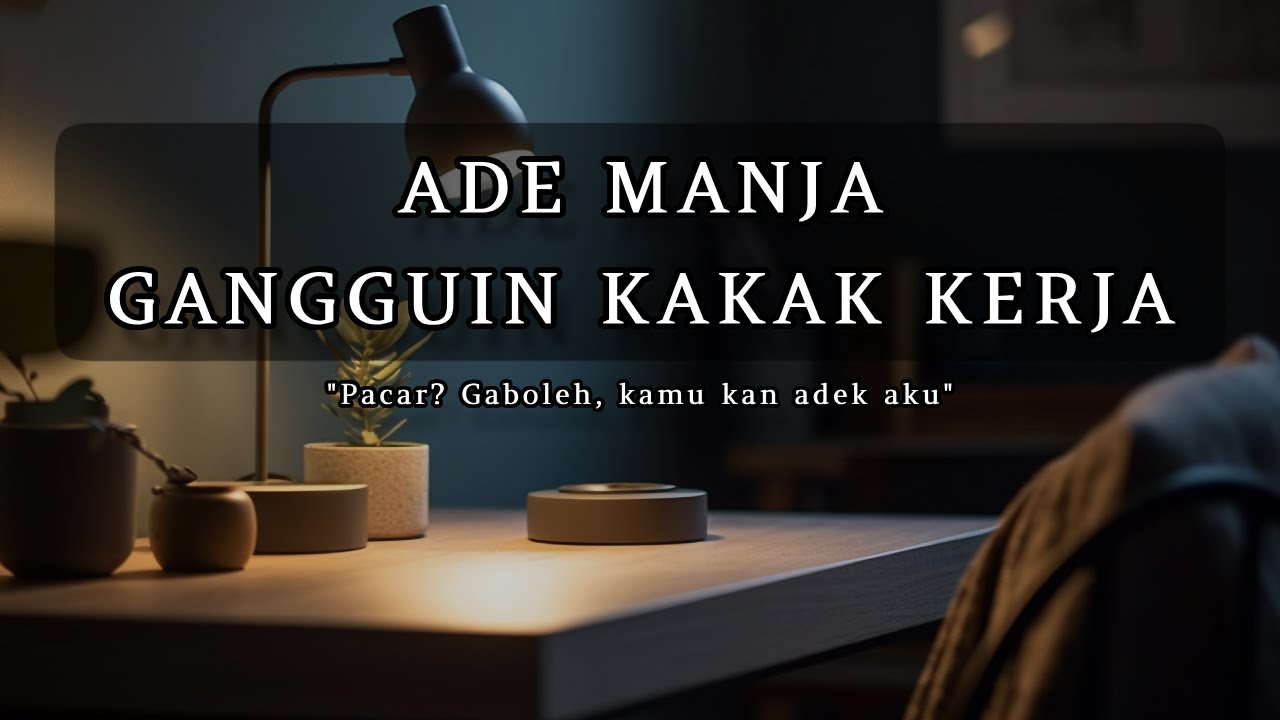 Manjain Ade [ASMR] [Kakak] [Cuddle]
