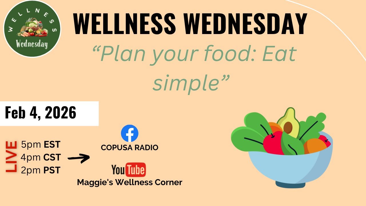 Wellness Wednesday - “Plan your food: eat simple”