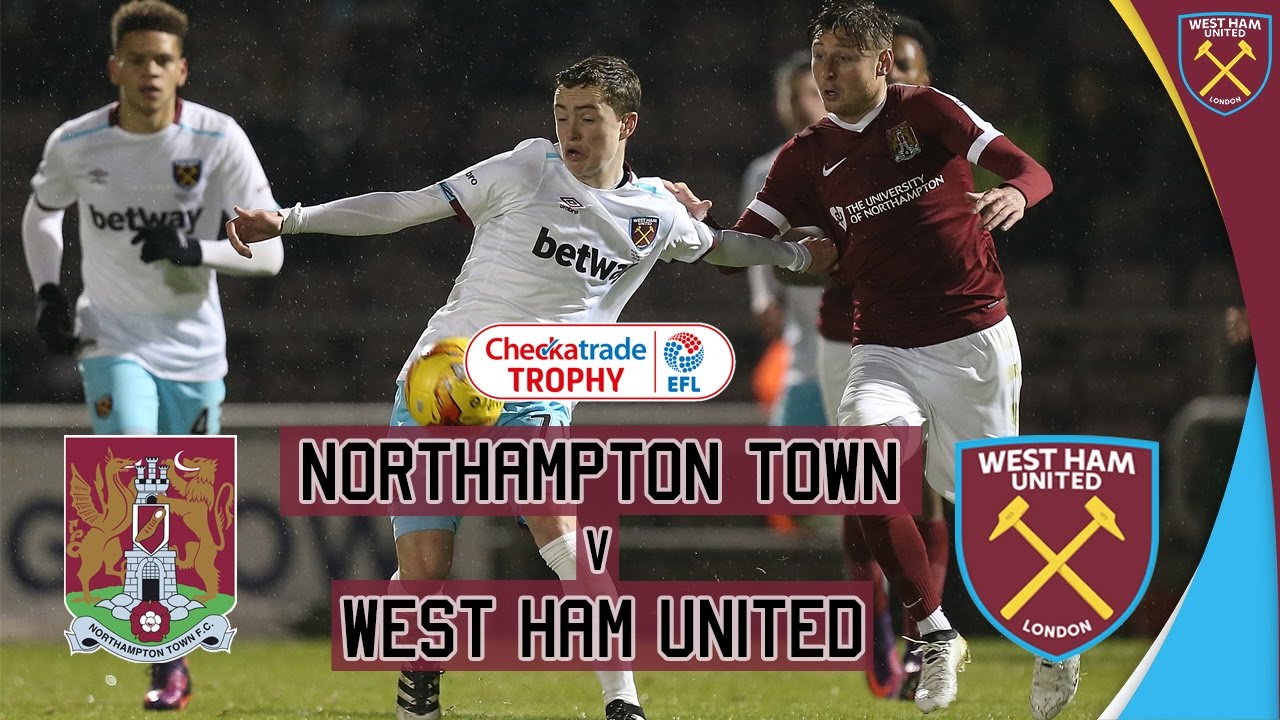 CHECKATRADE TROPHY HIGHLIGHTS: NORTHAMPTON TOWN VS WEST HAM UNITED