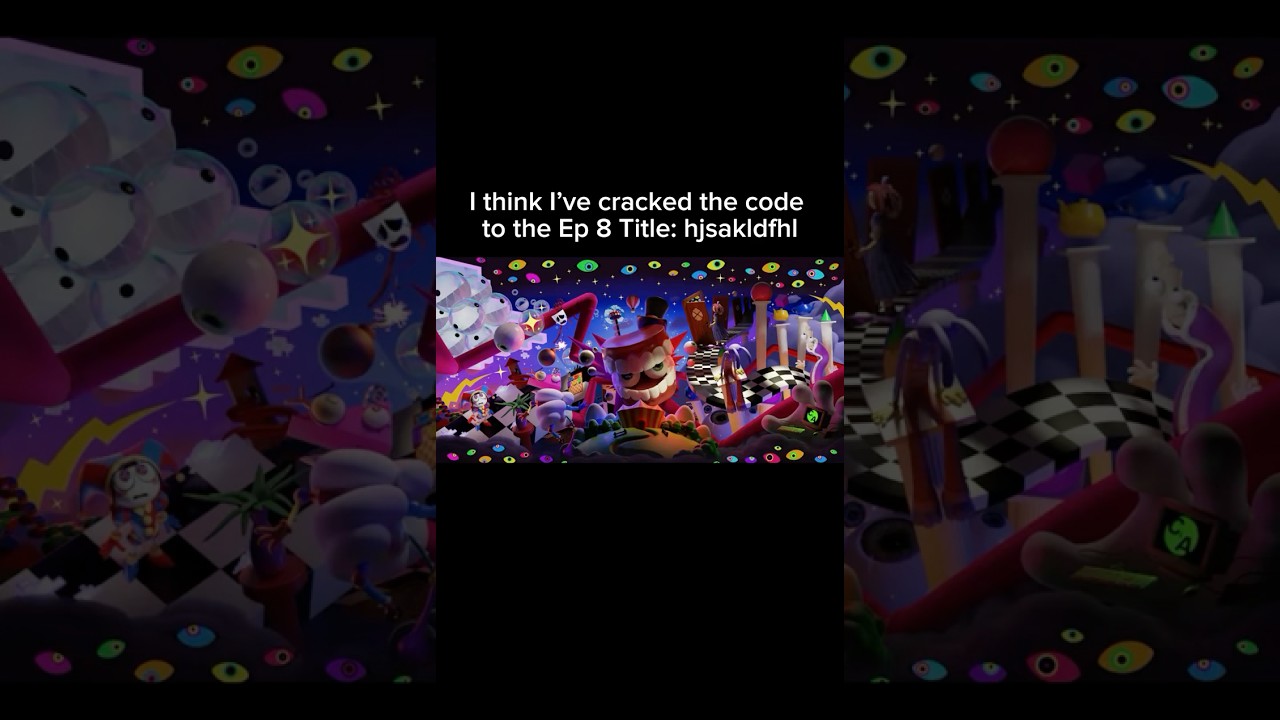 I think I cracked the code to TADC&rsquo;s Ep 8 Title &ldquo;hjsakldfhl&rdquo; (Theory)