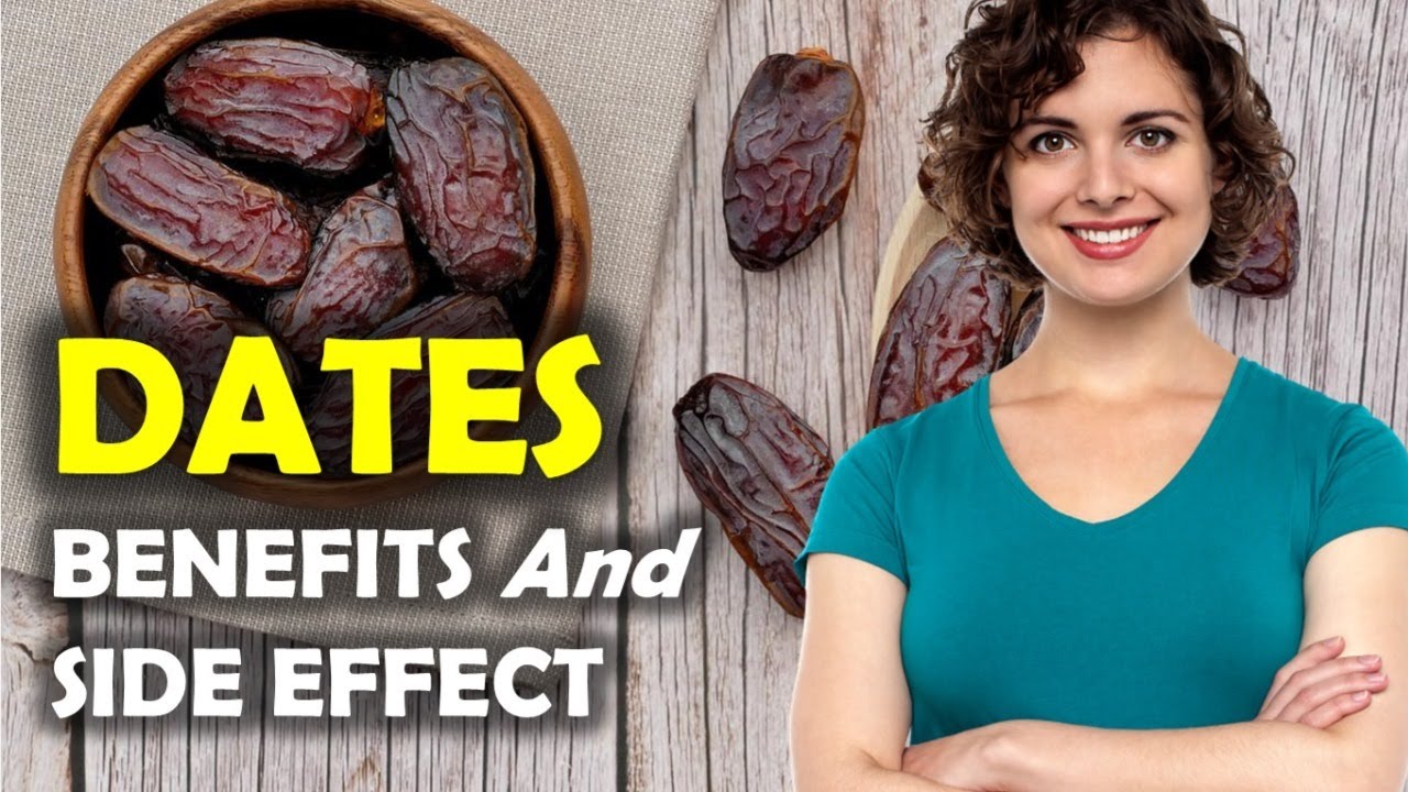 Dates Benefits And Side Effects