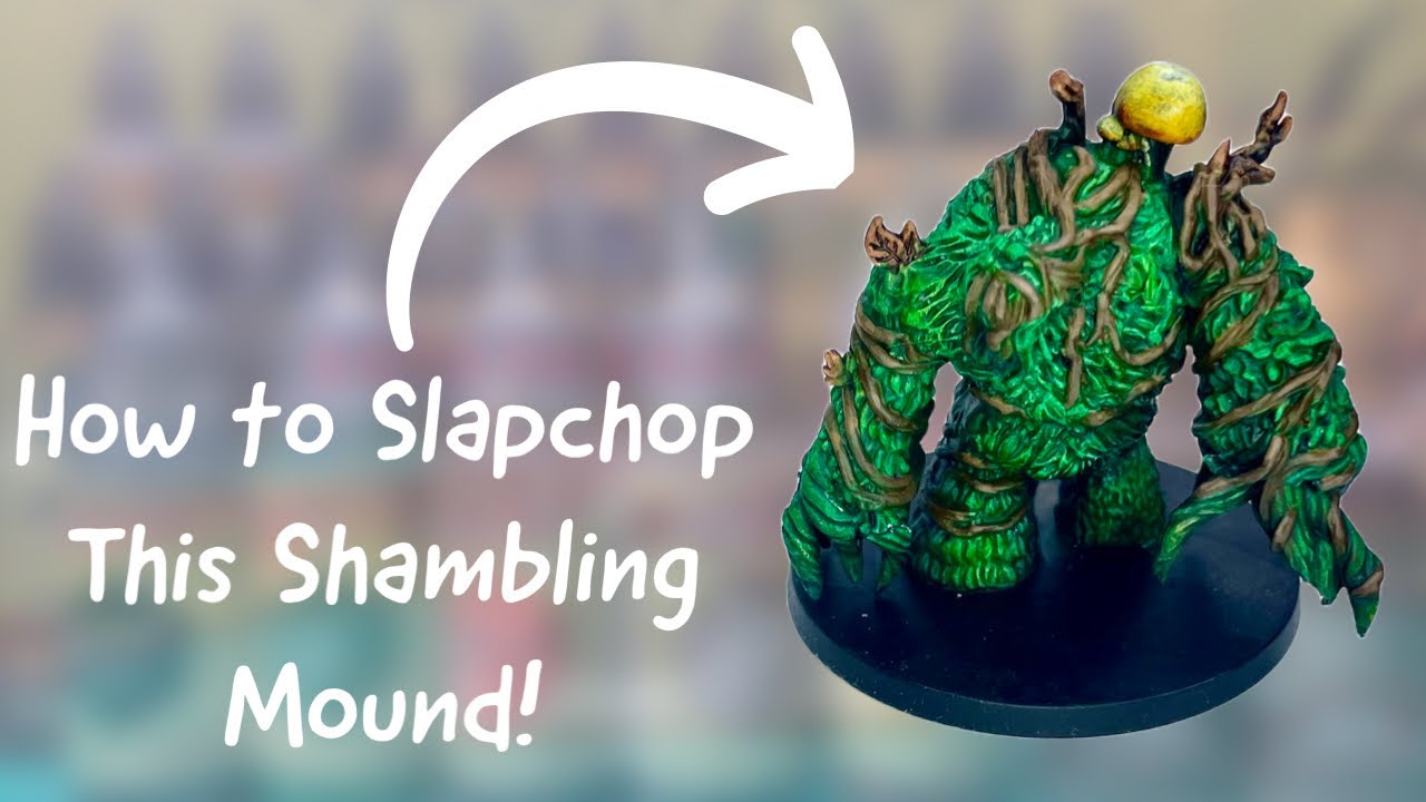 How to Paint a shambling mound using the Slapchop technique. An easy tutorial for slapchopping