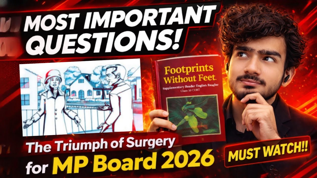 The Triumph of Surgery 🔥 Most Important Questions | MP Board Class 10 English 2026 | Footprints feet