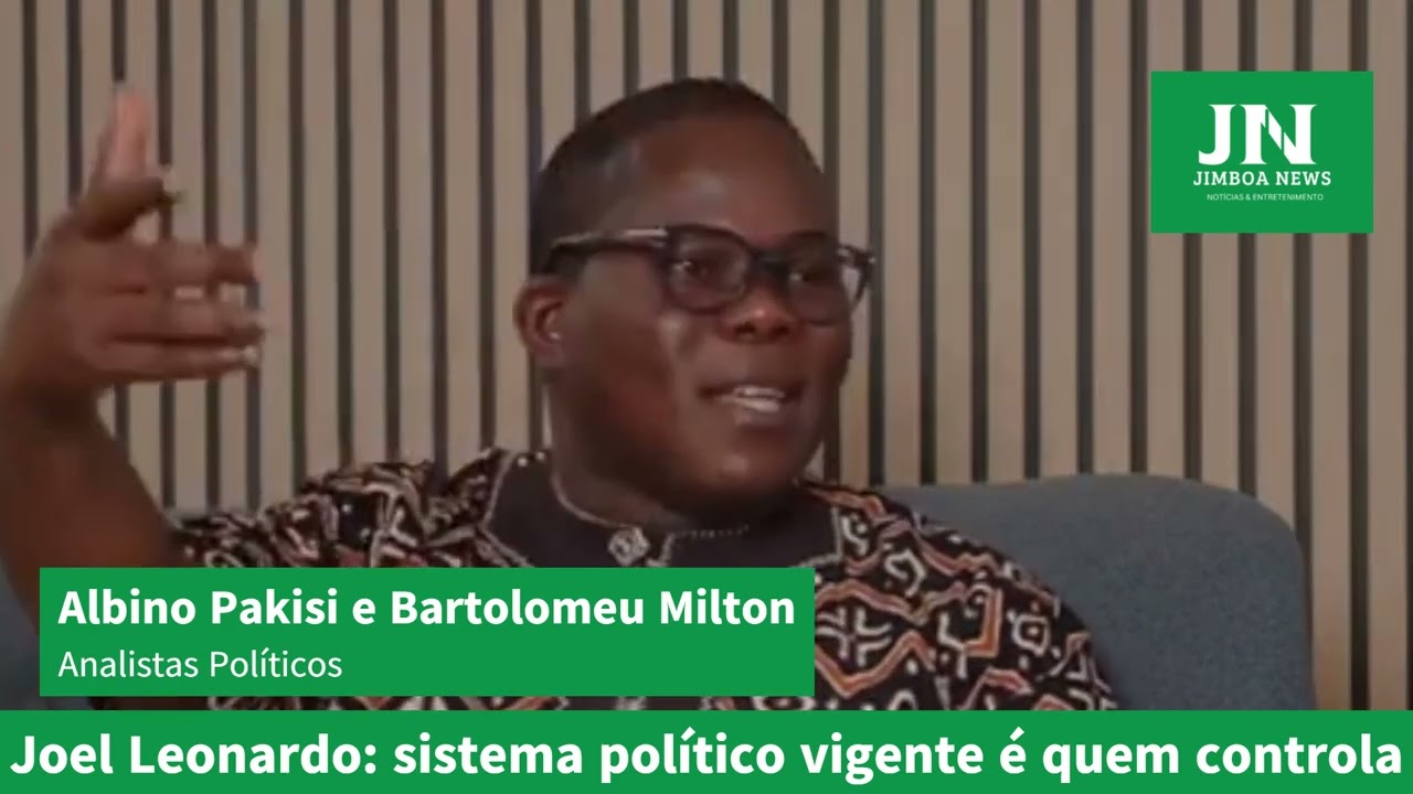 Caso Joel Leonardo analisado por Albino Pakisi e Bartolomeu Milton