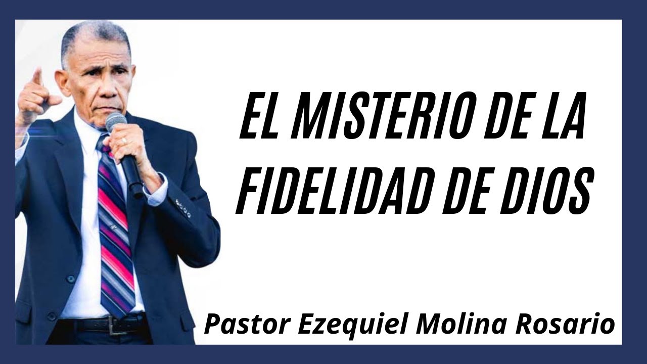 El misterio de la fidelidad de Dios  | @EzequielMolinaRosario  | Predicas cristianas en audio